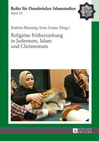 Religioese Fruherziehung in Judentum, Islam Und Christentum