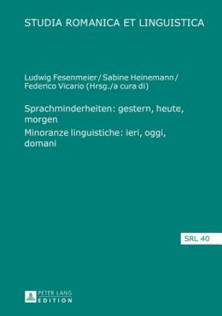 Sprachminderheiten: Gestern, Heute, Morgen- Minoranze Linguistiche: Ieri, Oggi, Domani