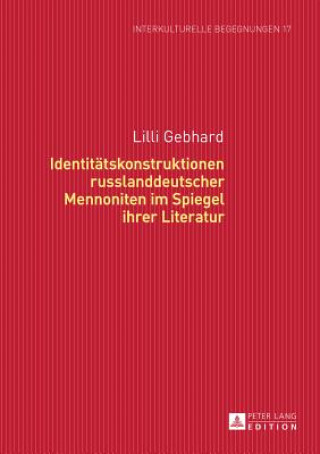 Identitatskonstruktionen Russlanddeutscher Mennoniten Im Spiegel Ihrer Literatur