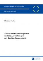 Arbeitsrechtliche Compliance Und Die Auswirkungen Auf Das Kundigungsrecht