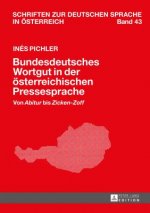 Bundesdeutsches Wortgut in Der Oesterreichischen Pressesprache