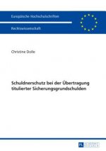 Schuldnerschutz Bei Der UEbertragung Titulierter Sicherungsgrundschulden
