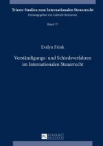 Verstaendigungs- Und Schiedsverfahren Im Internationalen Steuerrecht