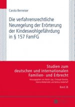 Verfahrensrechtliche Neuregelung Der Eroerterung Der Kindeswohlgefaehrdung in  157 Famfg