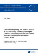 Umweltstaatsprinzip Aus Artikel 20a Gg in Raumordnung Und Fachplanung Fur Offshore-Windenergie in Der Deutschen Ausschliesslichen Wirtschaftszone (Awz