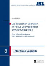 Die Deutschen Seehafen Im Fokus UEberregionaler Entwicklungspolitik