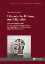 Literarische Bildung Und Migration