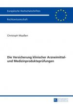 Die Versicherung Klinischer Arzneimittel- Und Medizinproduktepruefungen