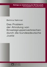 Problem Der Ahndung Von Einsatzgruppenverbrechen Durch Die Bundesdeutsche Justiz