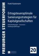 Ertragsteueroptimale Sanierungsstrategien Fuer Kapitalgesellschaften