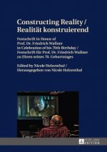 Constructing Reality / Realitaet konstruierend