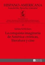 Conquista Imaginaria de America: Cronicas, Literatura Y Cine