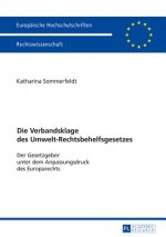 Verbandsklage des Umwelt-Rechtsbehelfsgesetzes; Der Gesetzgeber unter dem Anpassungsdruck des Europarechts