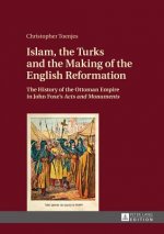 Islam, the Turks and the Making of the English Reformation