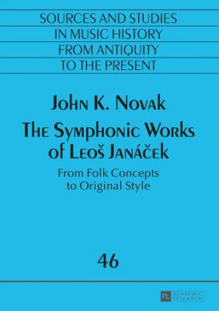 Symphonic Works of Leos Janacek