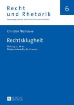Rechtsklugheit; Beitrag zu einer Rhetorischen Rechtstheorie