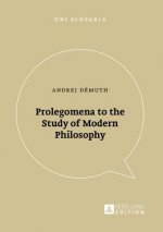 Prolegomena to the Study of Modern Philosophy