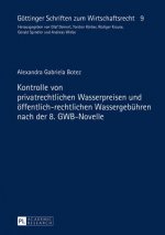 Kontrolle Von Privatrechtlichen Wasserpreisen Und Oeffentlich-Rechtlichen Wassergebuehren Nach Der 8. Gwb-Novelle