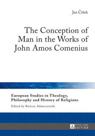 Conception of Man in the Works of John Amos Comenius