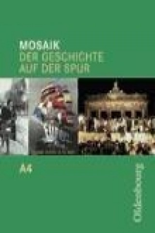Mosaik A 4. Der Geschichte auf der Spur. Baden-Württemberg