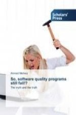 So, software quality programs still fail!?