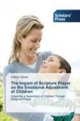 Impact of Scripture Prayer on the Emotional Adjustment of Children