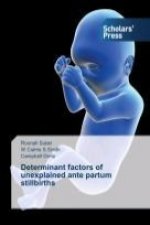 Determinant factors of unexplained ante partum stillbirths