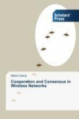 Cooperation and Consensus in Wireless Networks
