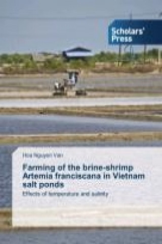 Farming of the brine-shrimp Artemia franciscana in Vietnam salt ponds