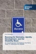 Running for Normalcy, Identity Development, and the Disability Blues