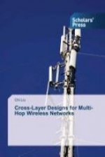 Cross-Layer Designs for Multi-Hop Wireless Networks