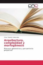 Arquitectura, complejidad y morfogénesis