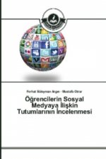 Ögrencilerin Sosyal Medyaya liskin Tutumlar n n ncelenmesi
