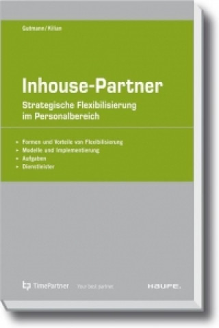 Inhouse Partner - Strategische Flexibilisierung im Personalbereich