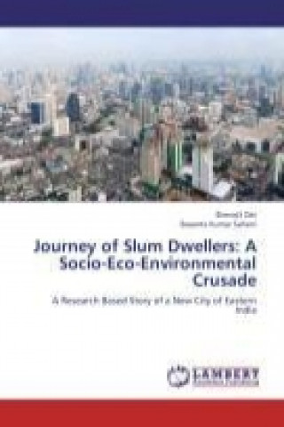 Journey of Slum Dwellers: A Socio-Eco-Environmental Crusade