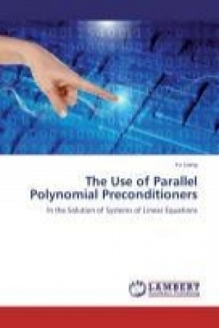 The Use of Parallel Polynomial Preconditioners