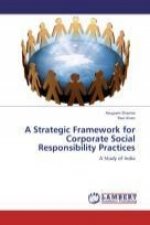A Strategic Framework for Corporate Social Responsibility Practices