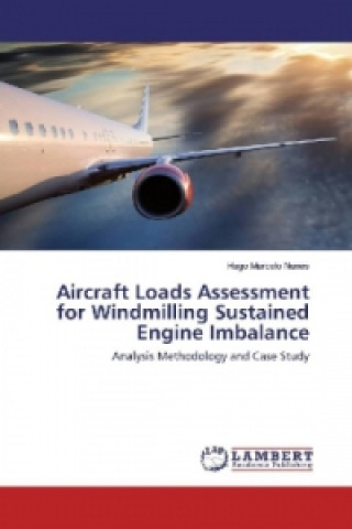 Aircraft Loads Assessment for Windmilling Sustained Engine Imbalance