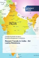 Recent Trends in India - Sri Lanka Relations