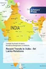 Recent Trends in India - Sri Lanka Relations