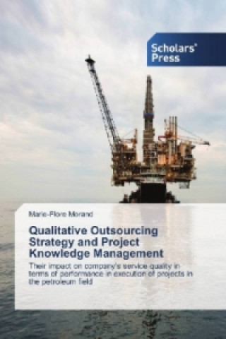 Qualitative Outsourcing Strategy and Project Knowledge Management