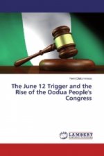The June 12 Trigger and the Rise of the Oodua People's Congress