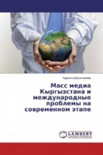 Mass media Kyrgyzstana i mezhdunarodnye problemy na sovremennom jetape