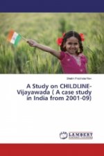 A Study on CHILDLINE-Vijayawada ( A case study in India from 2001-09)