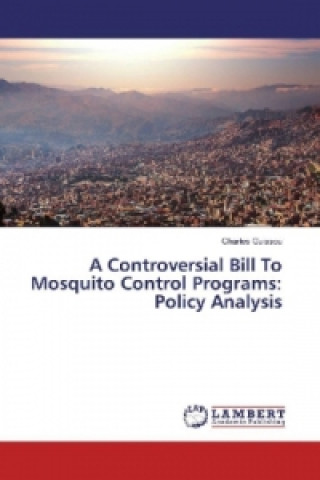 A Controversial Bill To Mosquito Control Programs: Policy Analysis