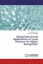 ShapeIndex based Applications of Local Features for Object Recognition