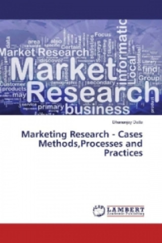 Marketing Research - Cases Methods,Processes and Practices