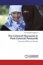 The Colonial Discourse in Post-Colonial Postcards