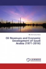 Oil Revenues and Economic Development of Saudi Arabia (1971-2016)