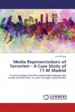 Media Representations of Terrorism - A Case Study of 11-M Madrid